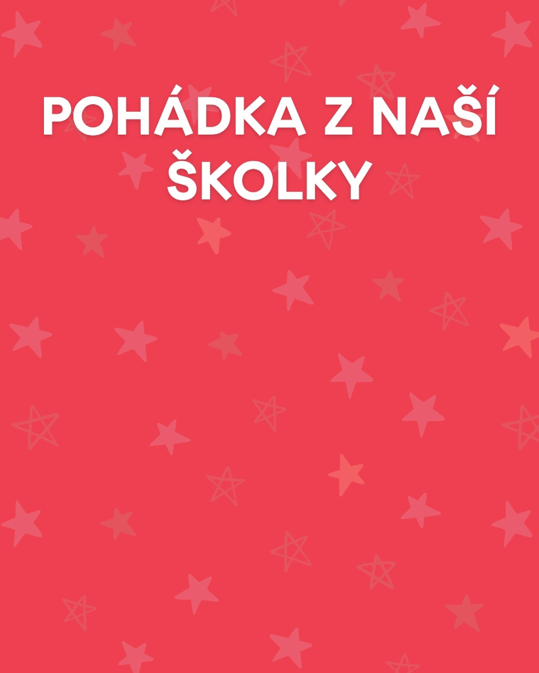 POHÁDKA Z NAŠÍ ŠKOLKY